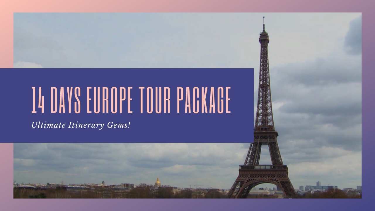 14 Days Europe Tour Package