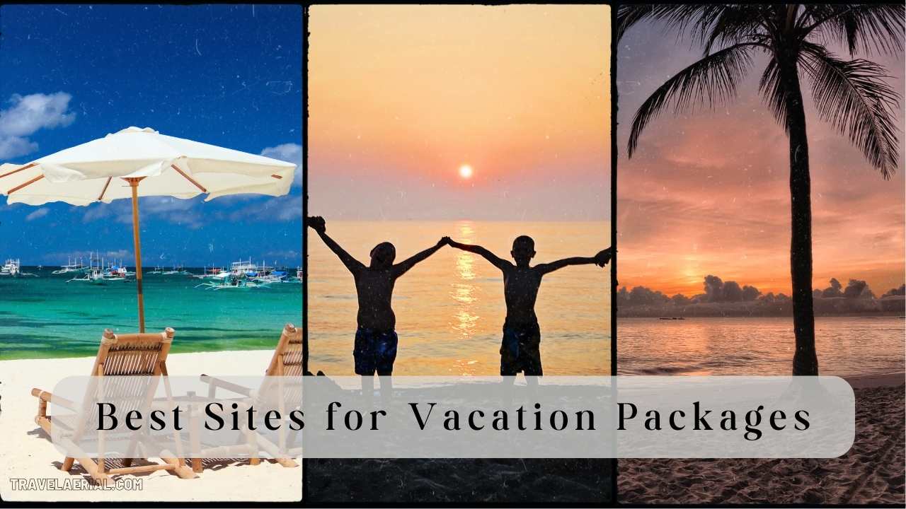 Best Sites for Vacation Packages