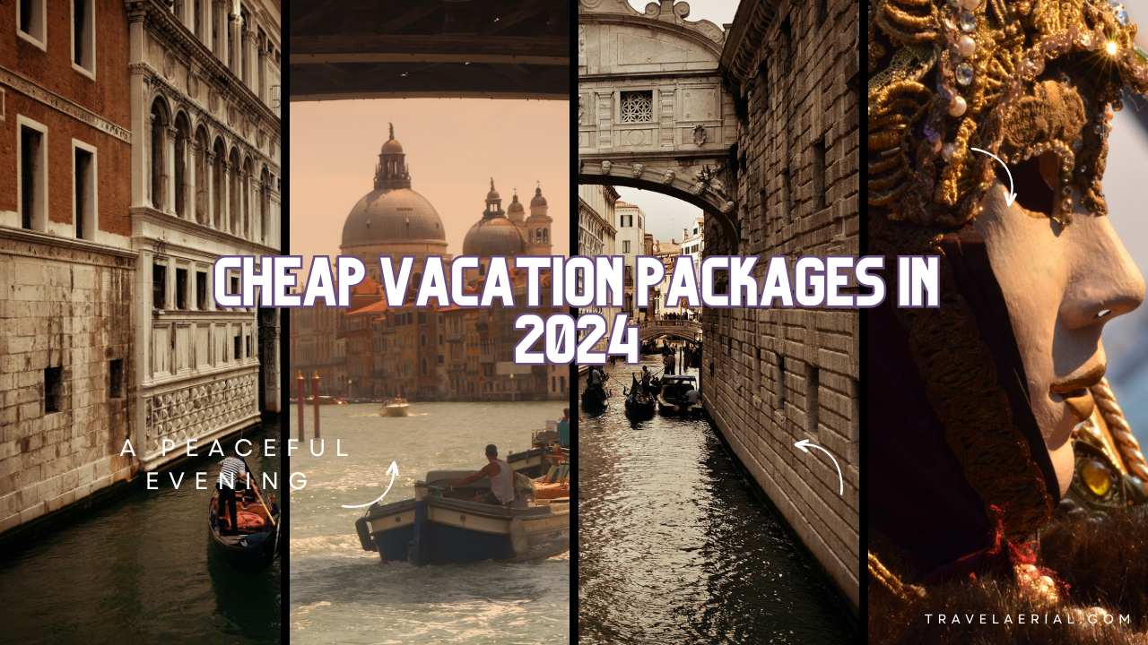 Cheap Vacation Packages in 2024