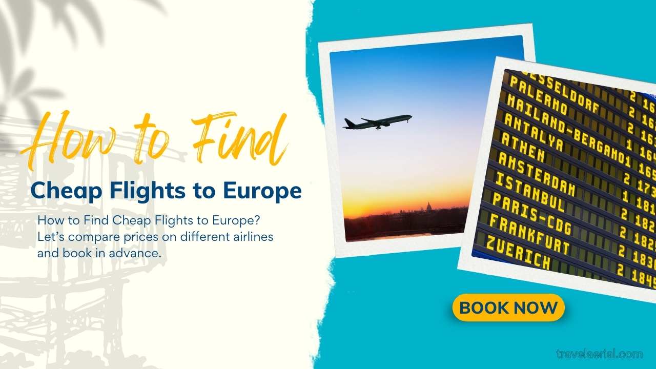 How to Find Cheap Flights to Europe