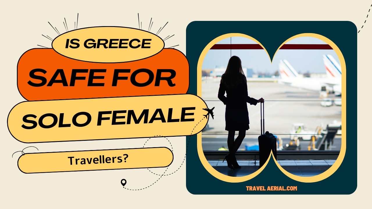 Is Greece Safe for Solo Female Travellers