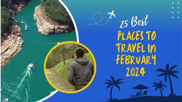 25 Best Places to Travel in February 2024