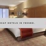Cheap Hotels in Fresno