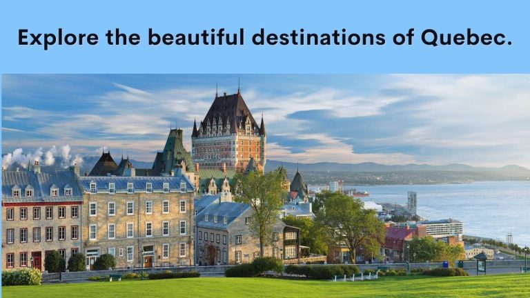 Places to Visit in Quebec