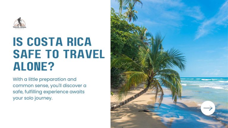 Is Costa Rica Safe to Travel Alone Unveiling Truths